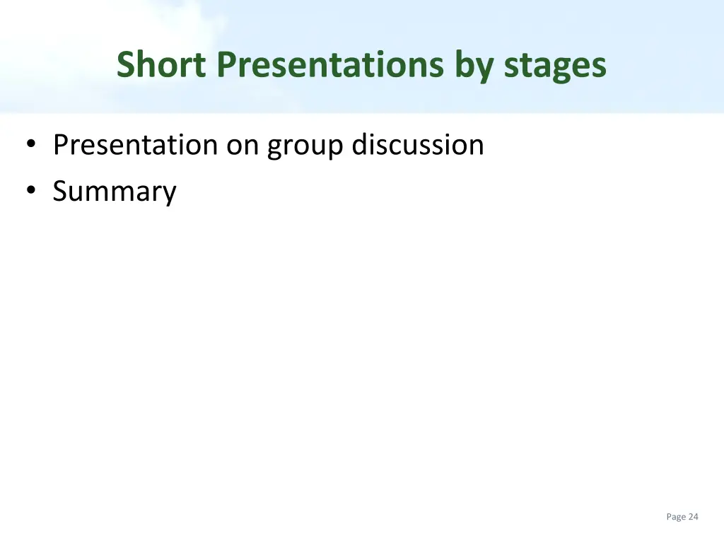 short presentations by stages