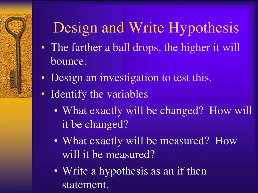 design and write hypothesis the farther a ball