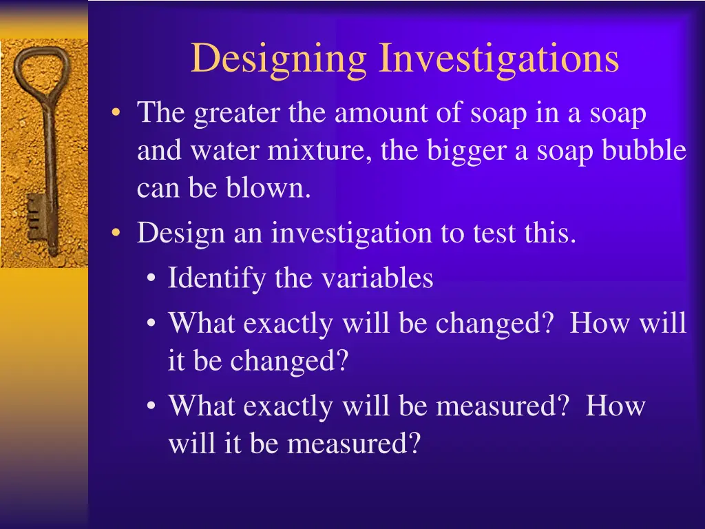 designing investigations the greater the amount