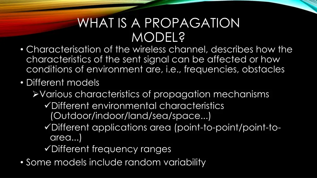 what is a propagation model characterisation