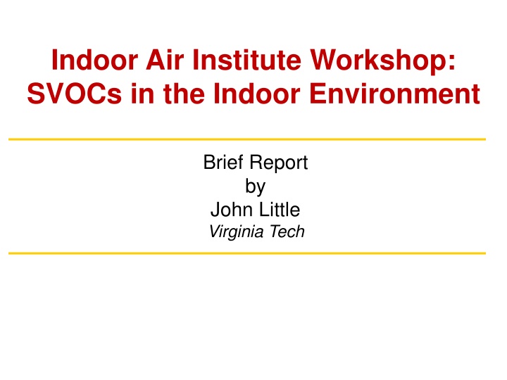 indoor air institute workshop svocs in the indoor