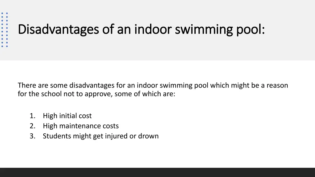 disadvantages of an indoor swimming pool