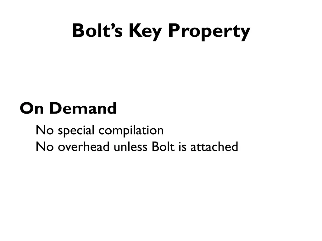 bolt s key property