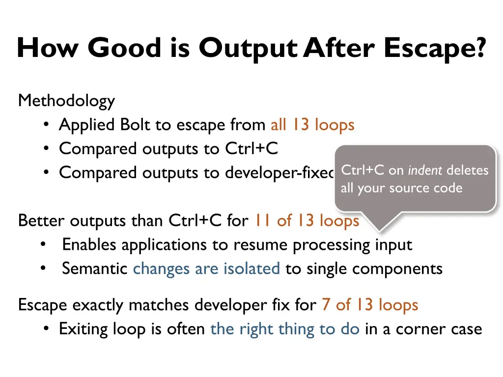 how good is output after escape