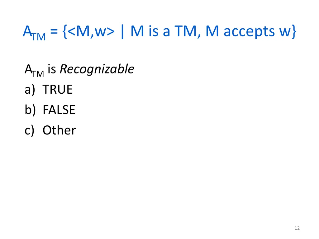 a tm m w m is a tm m accepts w 1