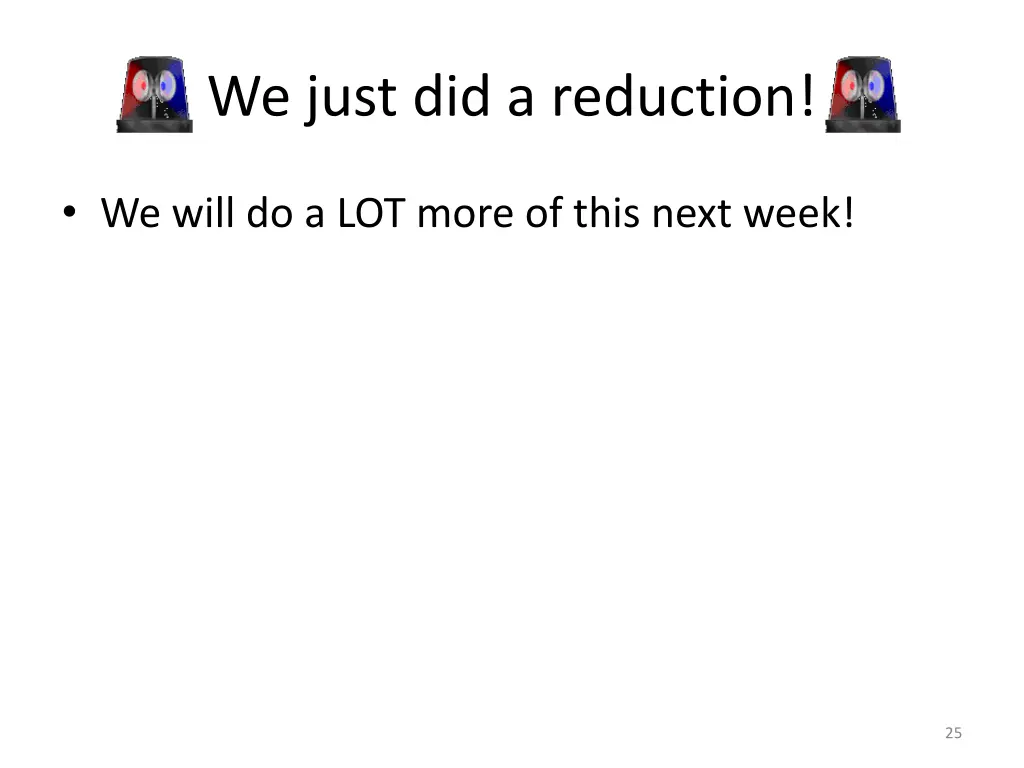 we just did a reduction