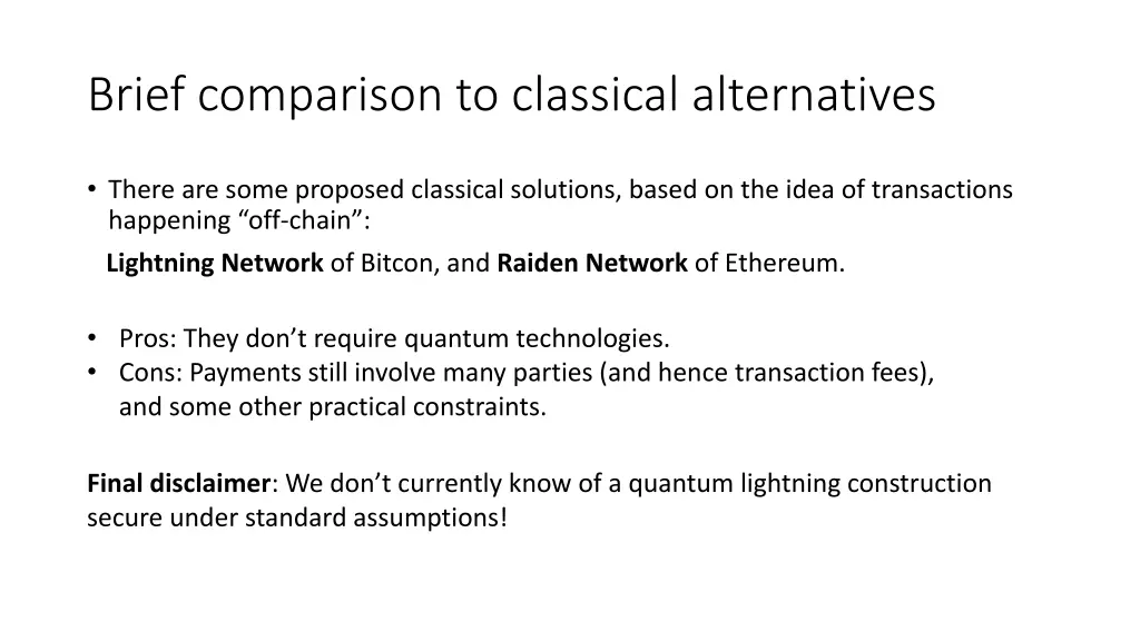 brief comparison to classical alternatives