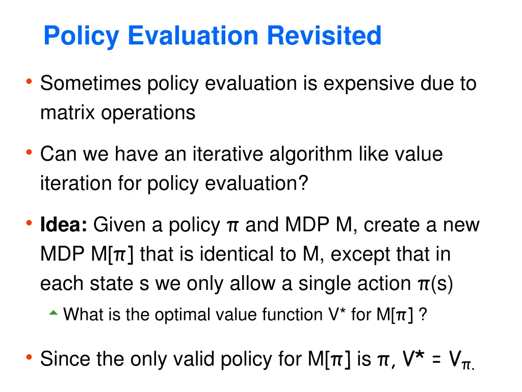 policy evaluation revisited