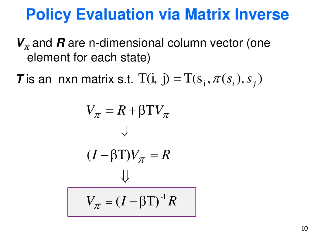 policy evaluation via matrix inverse