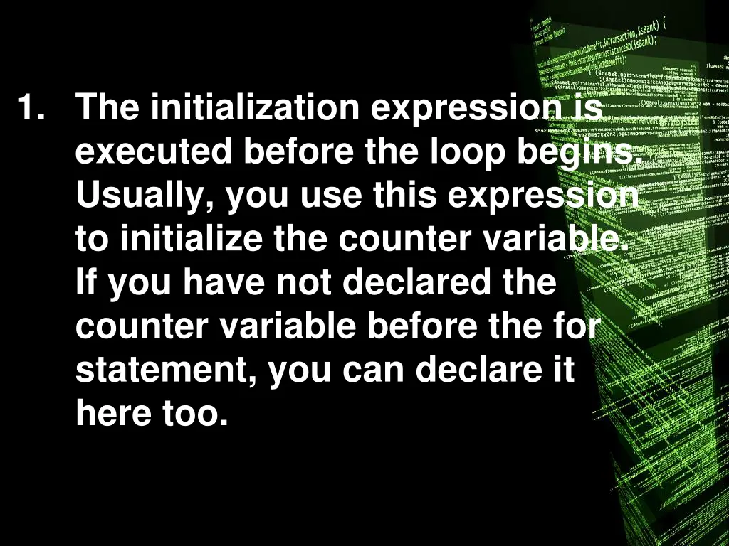 1 the initialization expression is executed