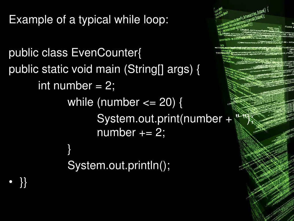 example of a typical while loop