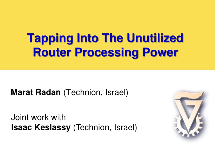 tapping into the unutilized router processing