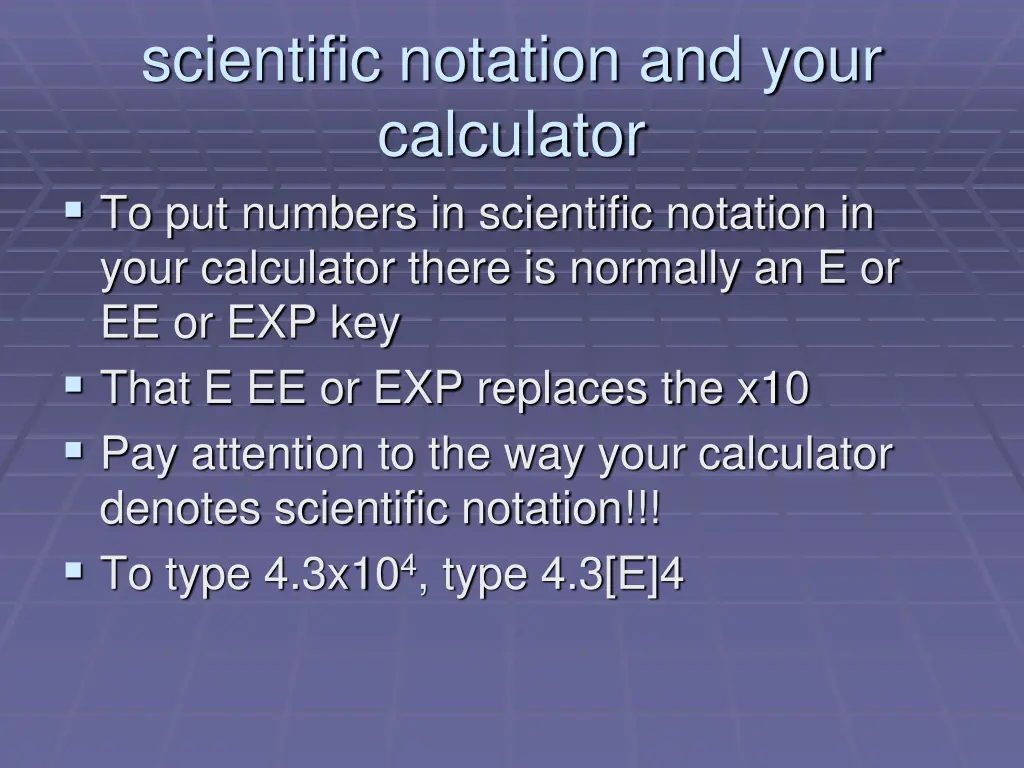 scientific notation and your calculator