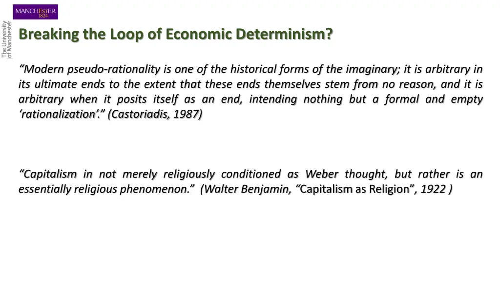 breaking the loop of economic determinism 1