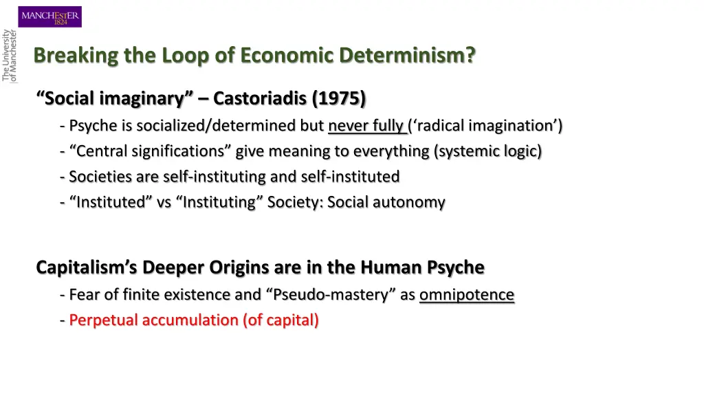 breaking the loop of economic determinism