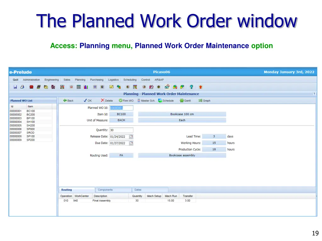 the planned work order window