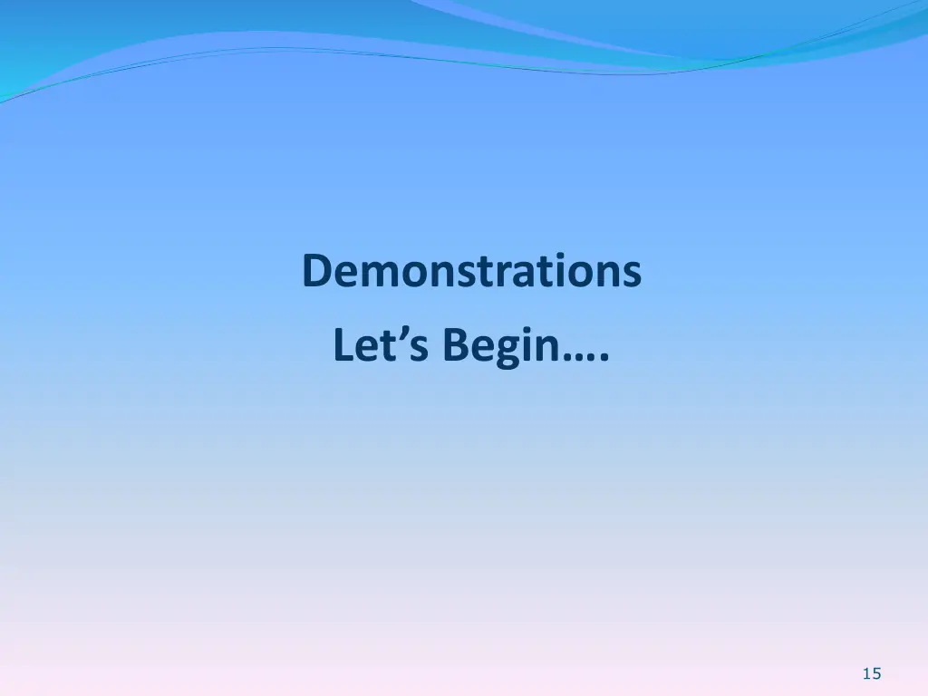 demonstrations let s begin