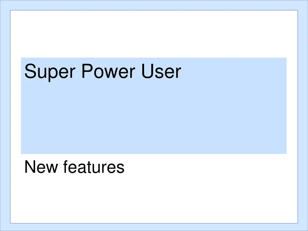 super power user