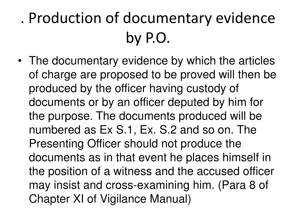 production of documentary evidence by p o