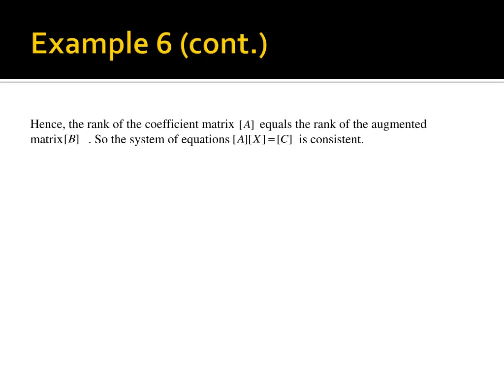 hence the rank of the coefficient matrix equals