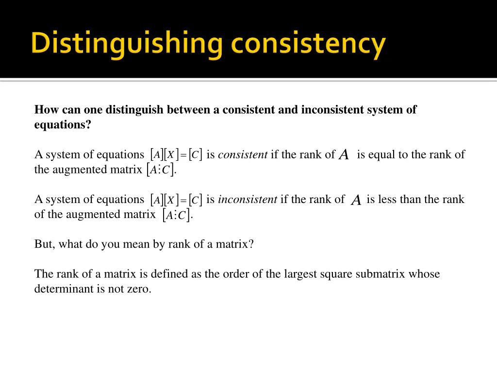 how can one distinguish between a consistent