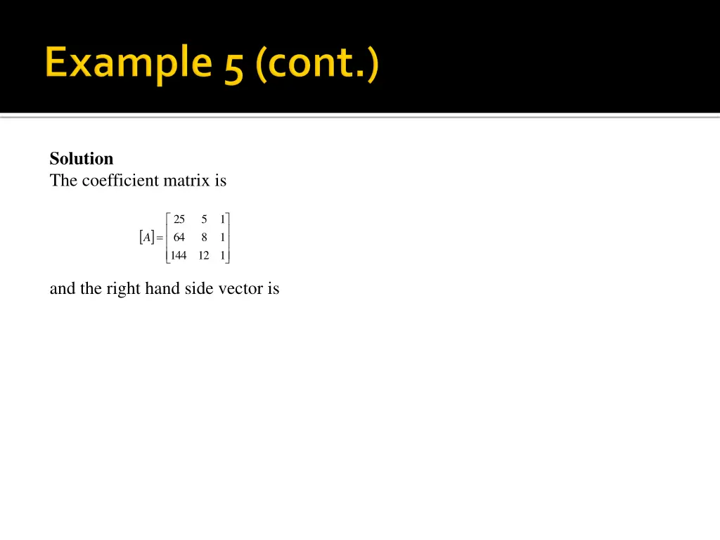 solution the coefficient matrix is