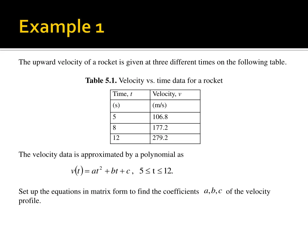 the upward velocity of a rocket is given at three