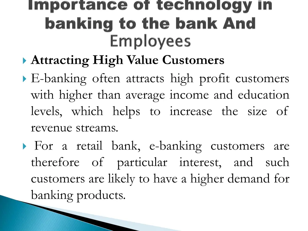 attracting high value customers e banking often