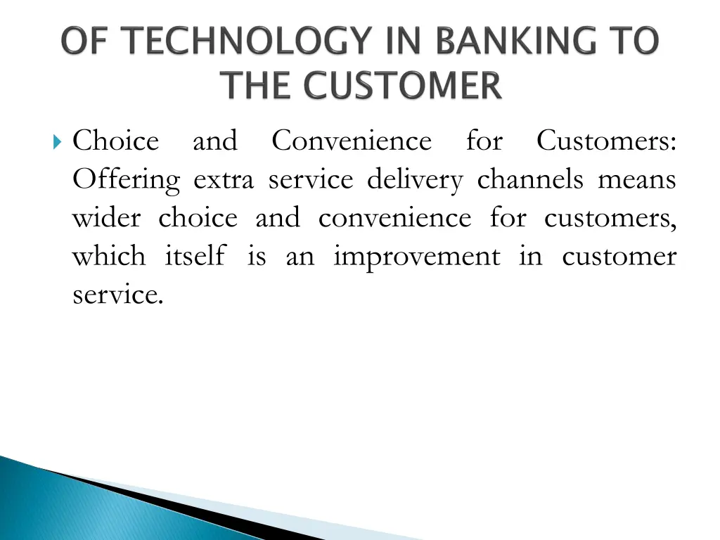 choice offering extra service delivery channels