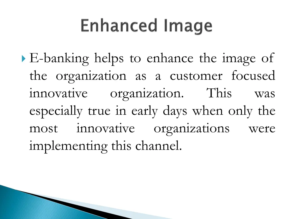 e banking helps to enhance the image