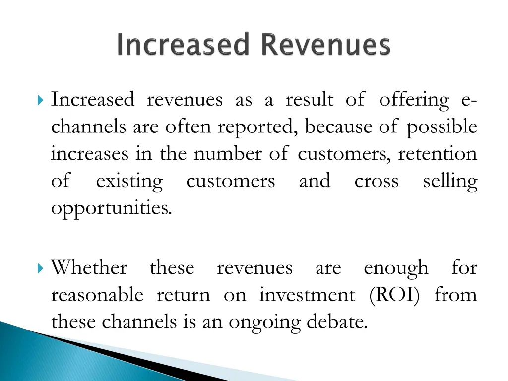 increased revenues as a result of offering