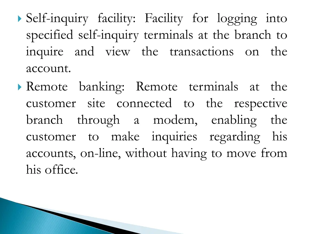 self inquiry facility facility for logging into