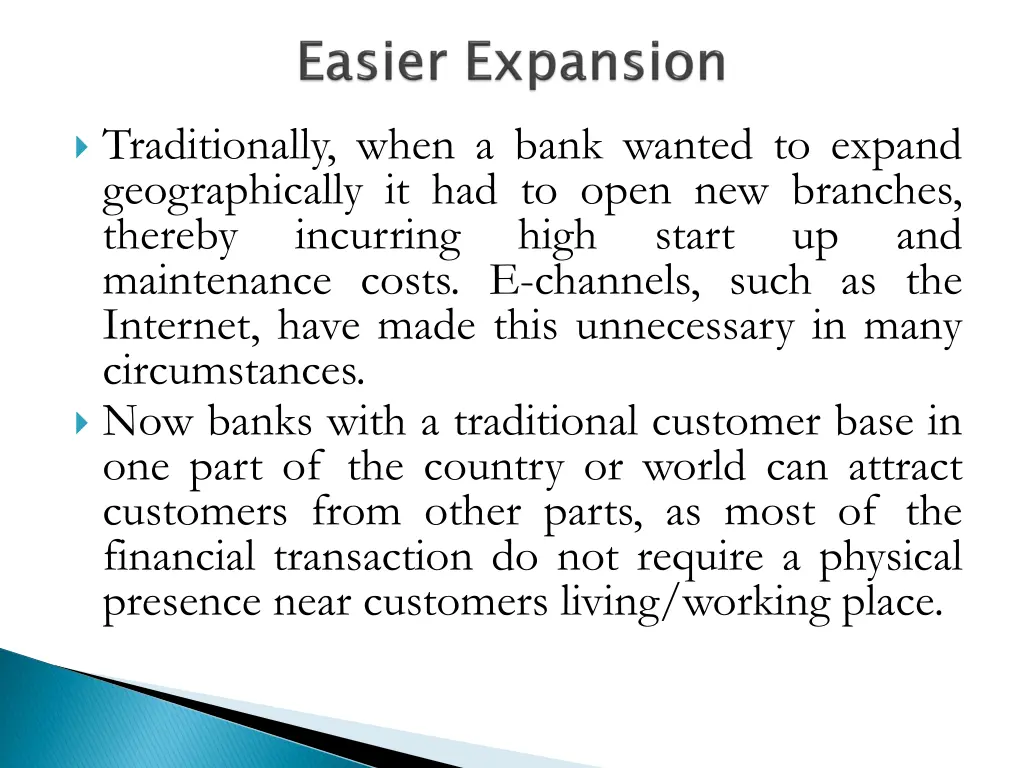 traditionally when a bank wanted to expand