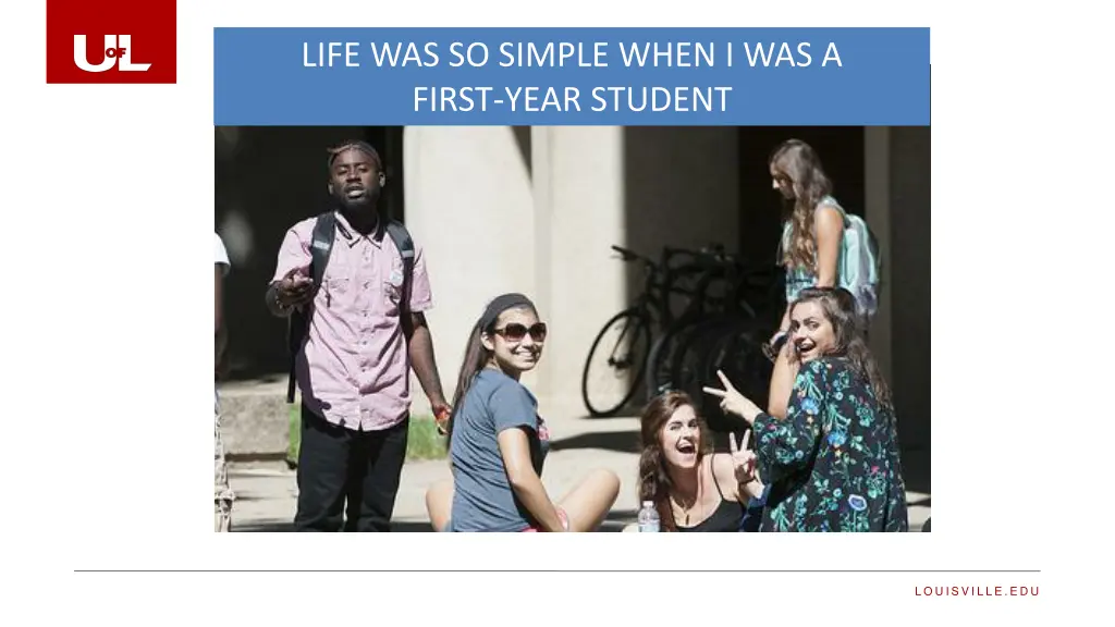 life was so simple when i was a first year student