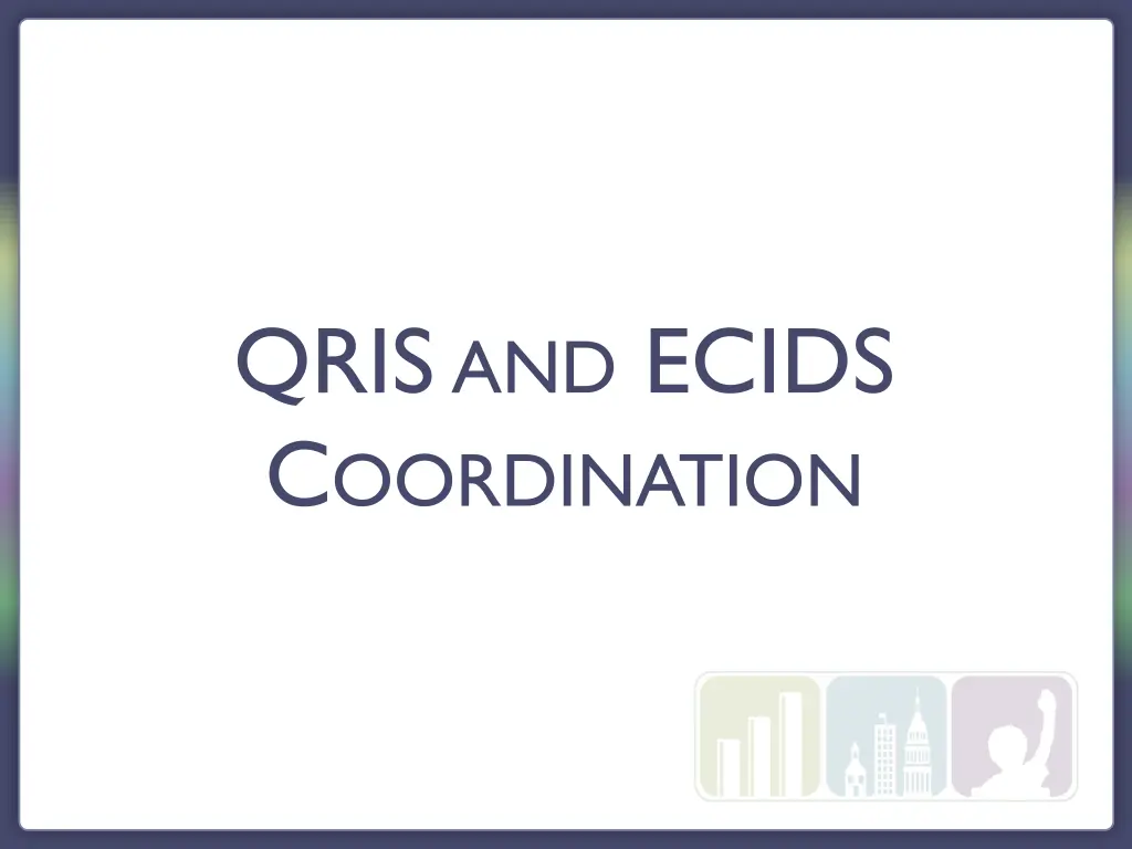 qris and ecids c oordination