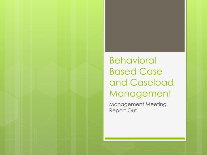 behavioral based case and caseload management