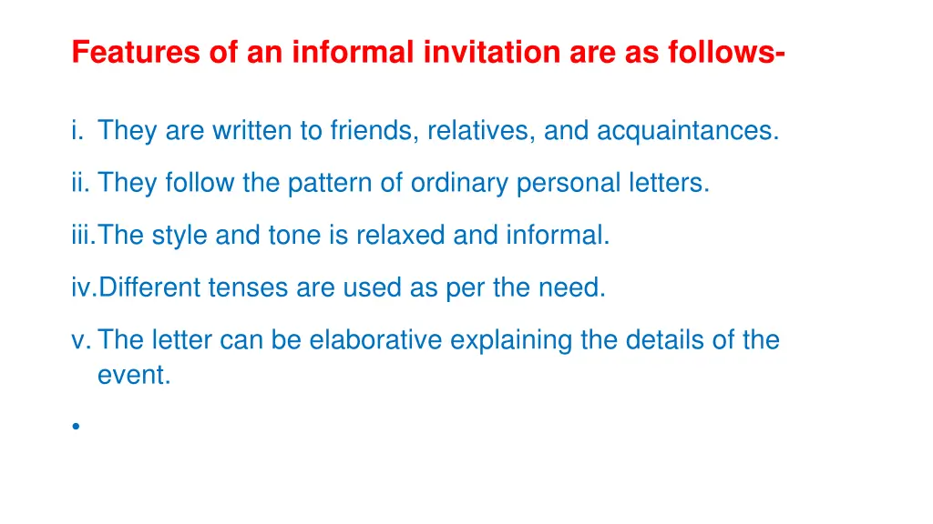 features of an informal invitation are as follows