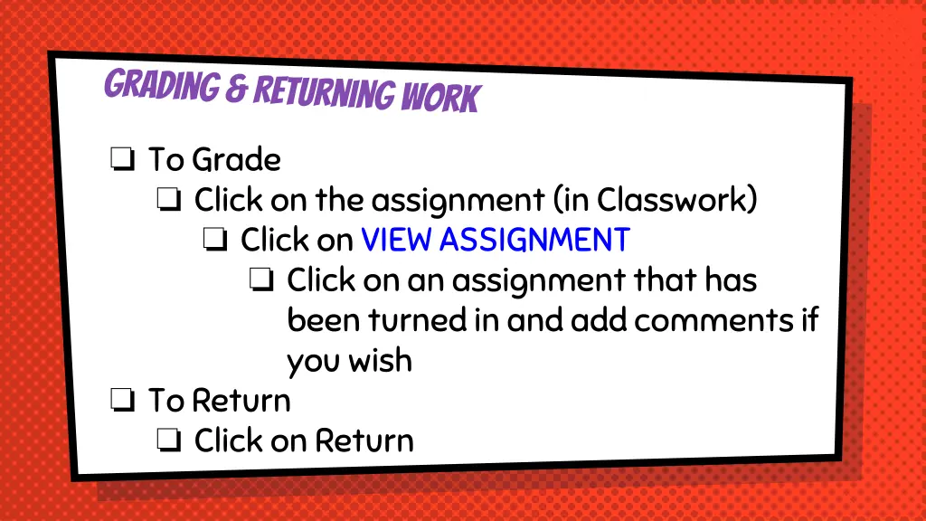 to grade click on the assignment in classwork