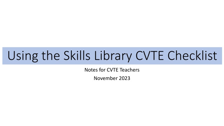 using the skills library cvte checklist