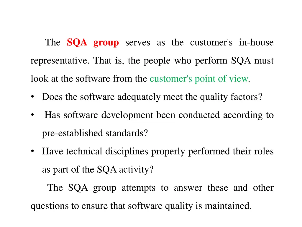 the sqa group serves as the customer s in house