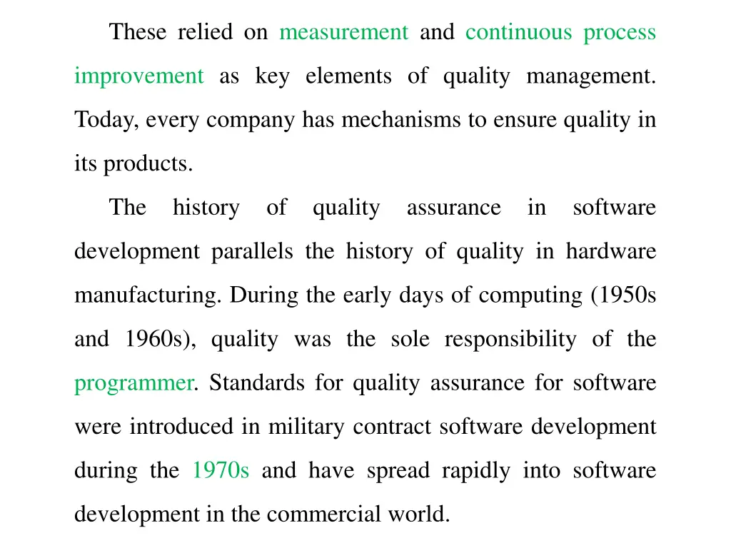 these relied on measurement and continuous process