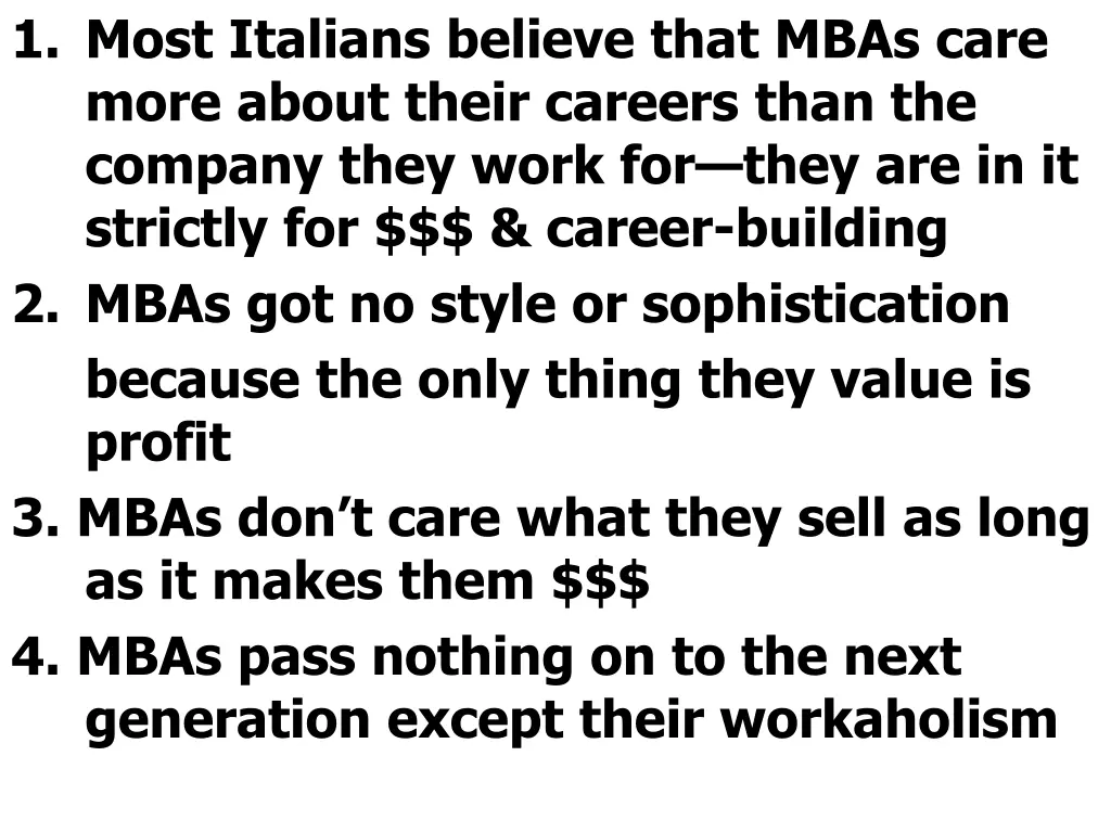 1 most italians believe that mbas care more about