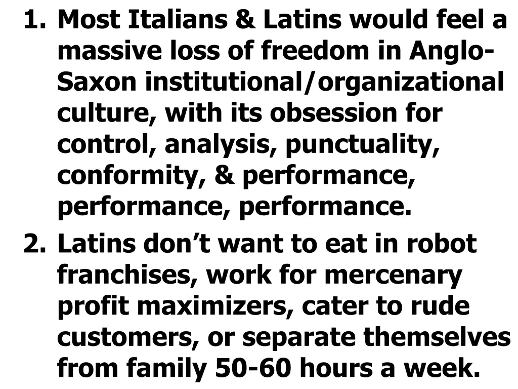 1 most italians latins would feel a massive loss