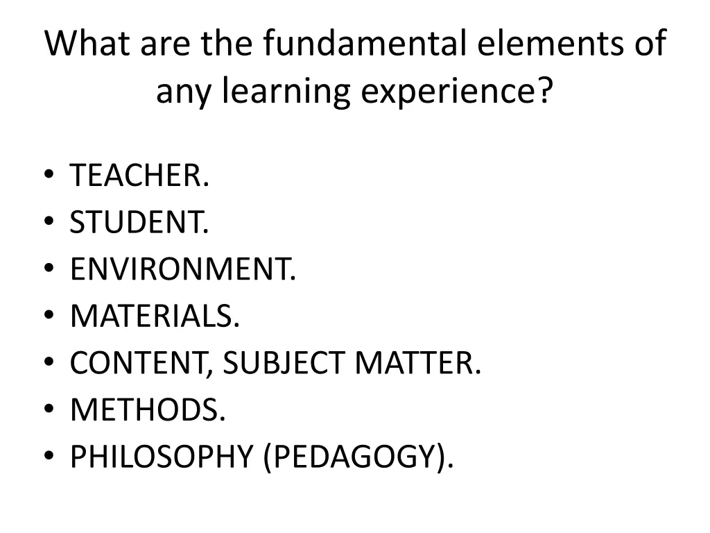 what are the fundamental elements of any learning