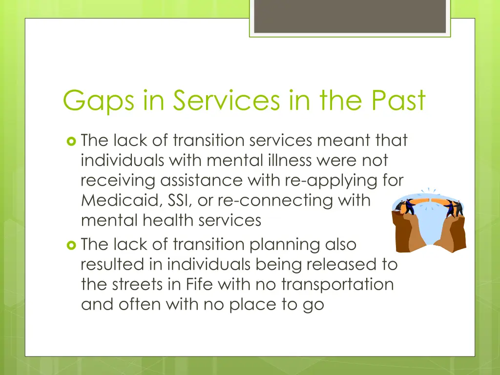 gaps in services in the past