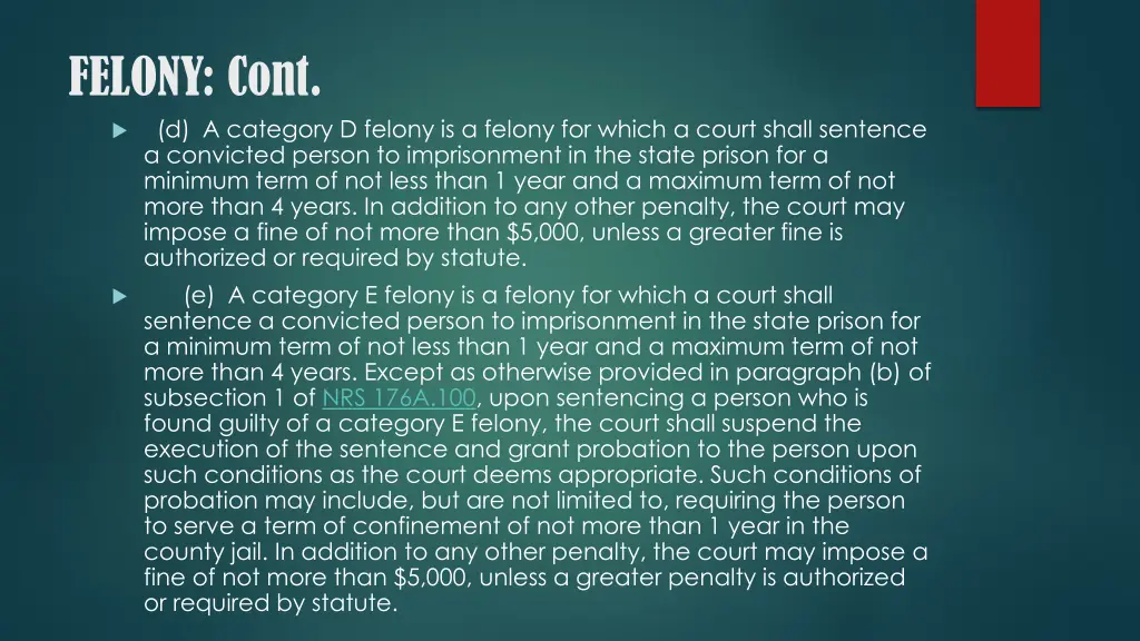 felony cont d a category d felony is a felony