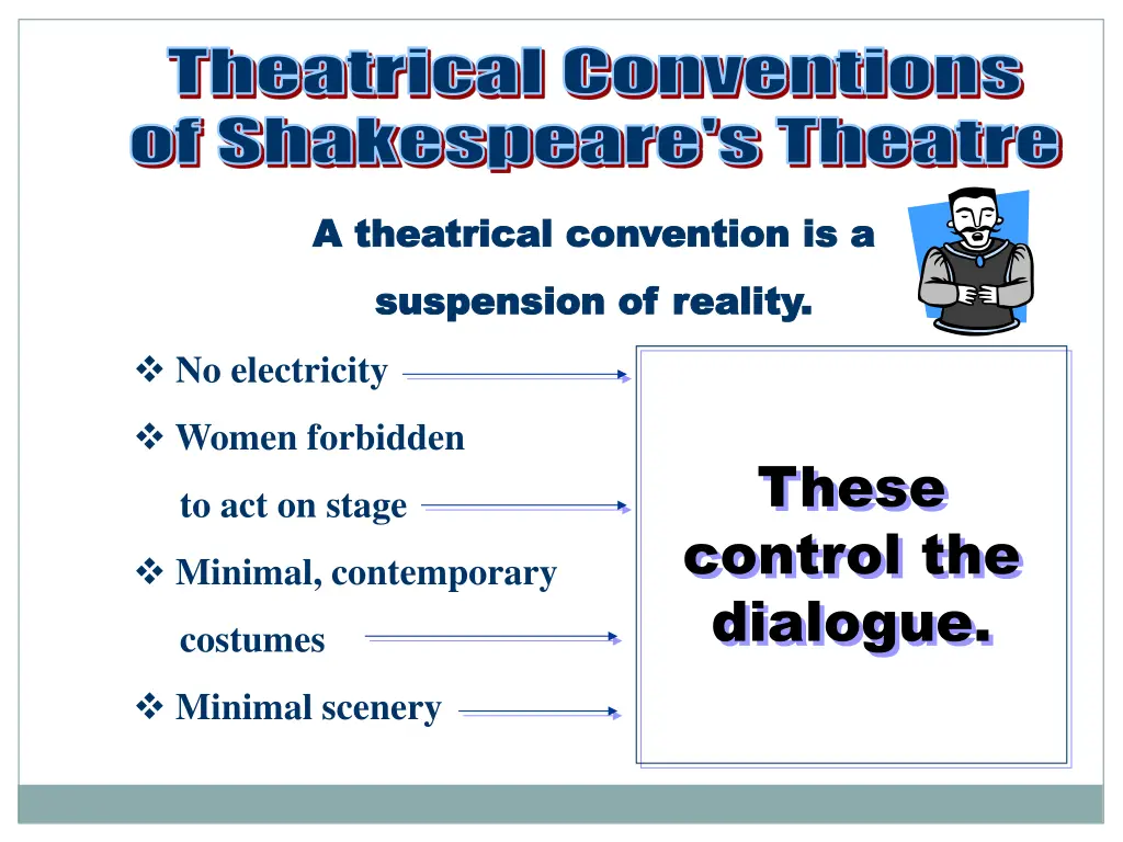 theatrical conventions of shakespeare s theatre