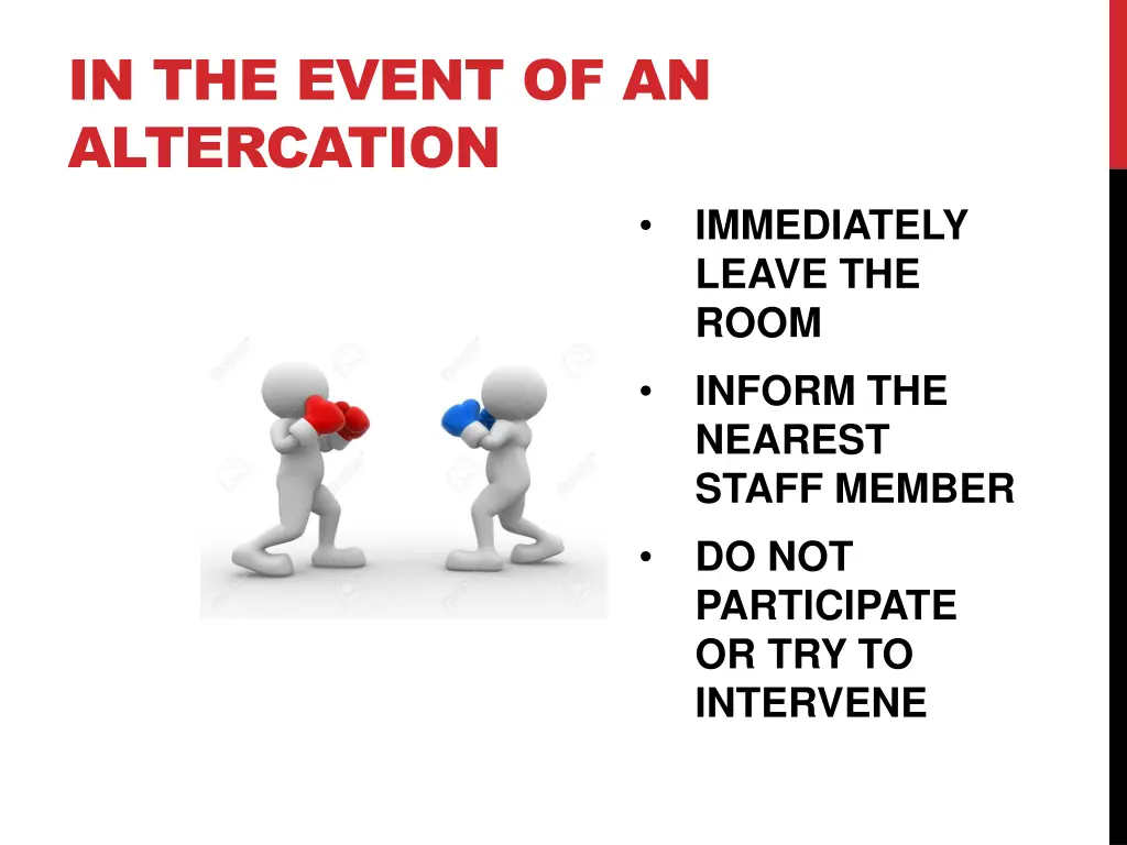 in the event of an altercation