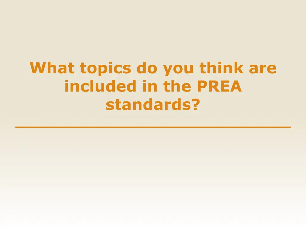 what topics do you think are included in the prea