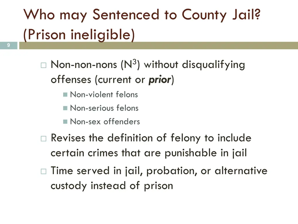 who may sentenced to county jail prison ineligible